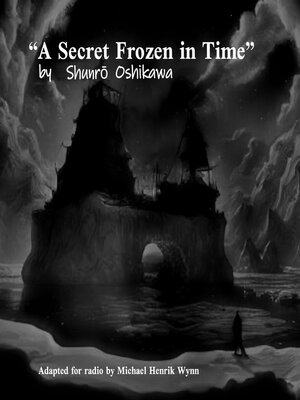 cover image of "A Secret Frozen in Time" by Shunrō Oshikawa